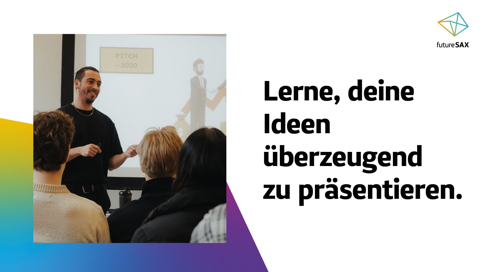 futureSAX #NextGen: Praxisworkshop für Jugendliche: Überzeugend Pitchen